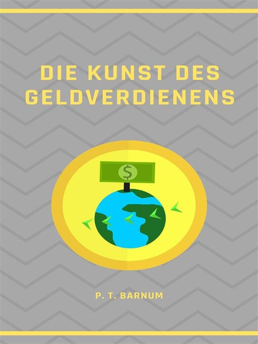 Title details for Die Kunst des Geldverdienens (übersetzt) by P. T. Barnum - Available